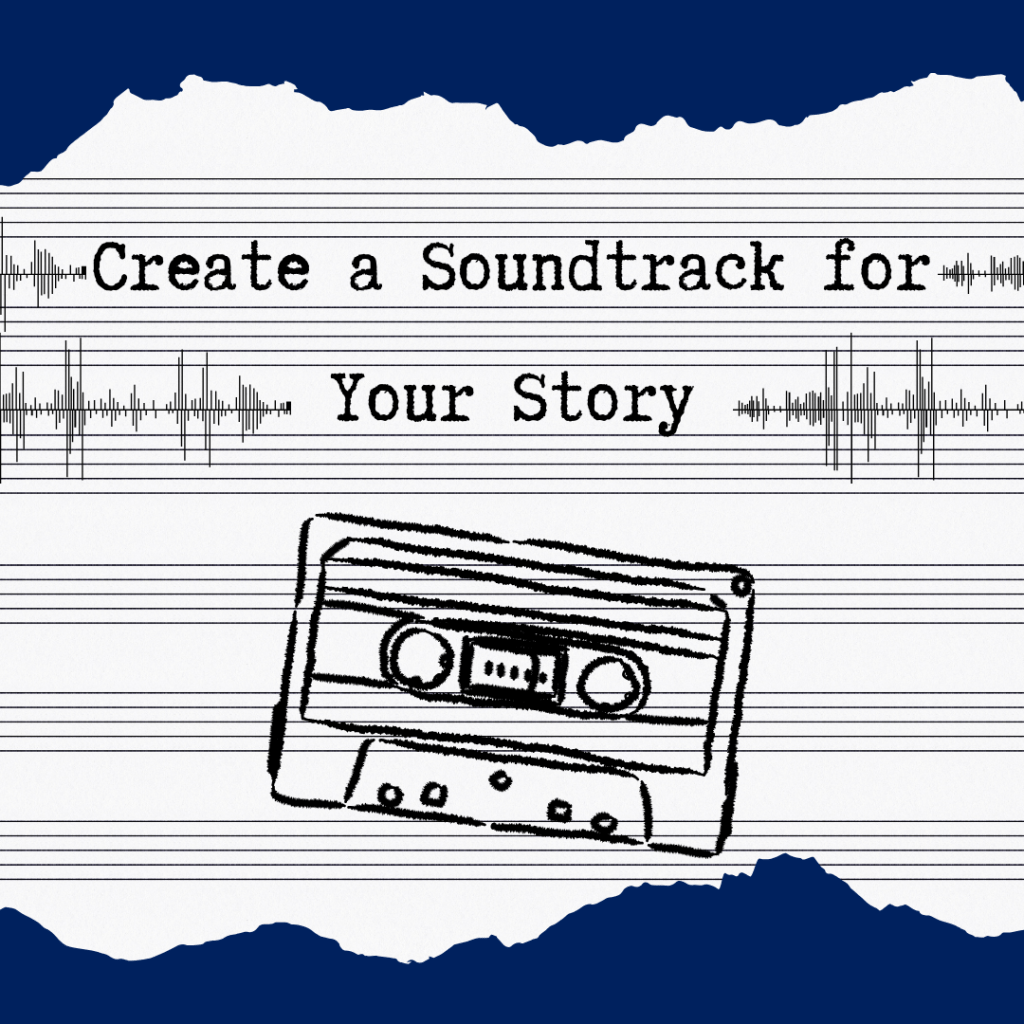 Create a Soundtrack for Your&nbsp;Story