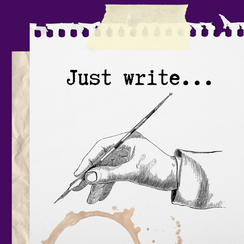 Just write…
