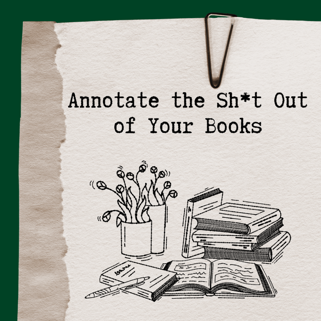 Annotate the Sh*t Out of Your&nbsp;Books