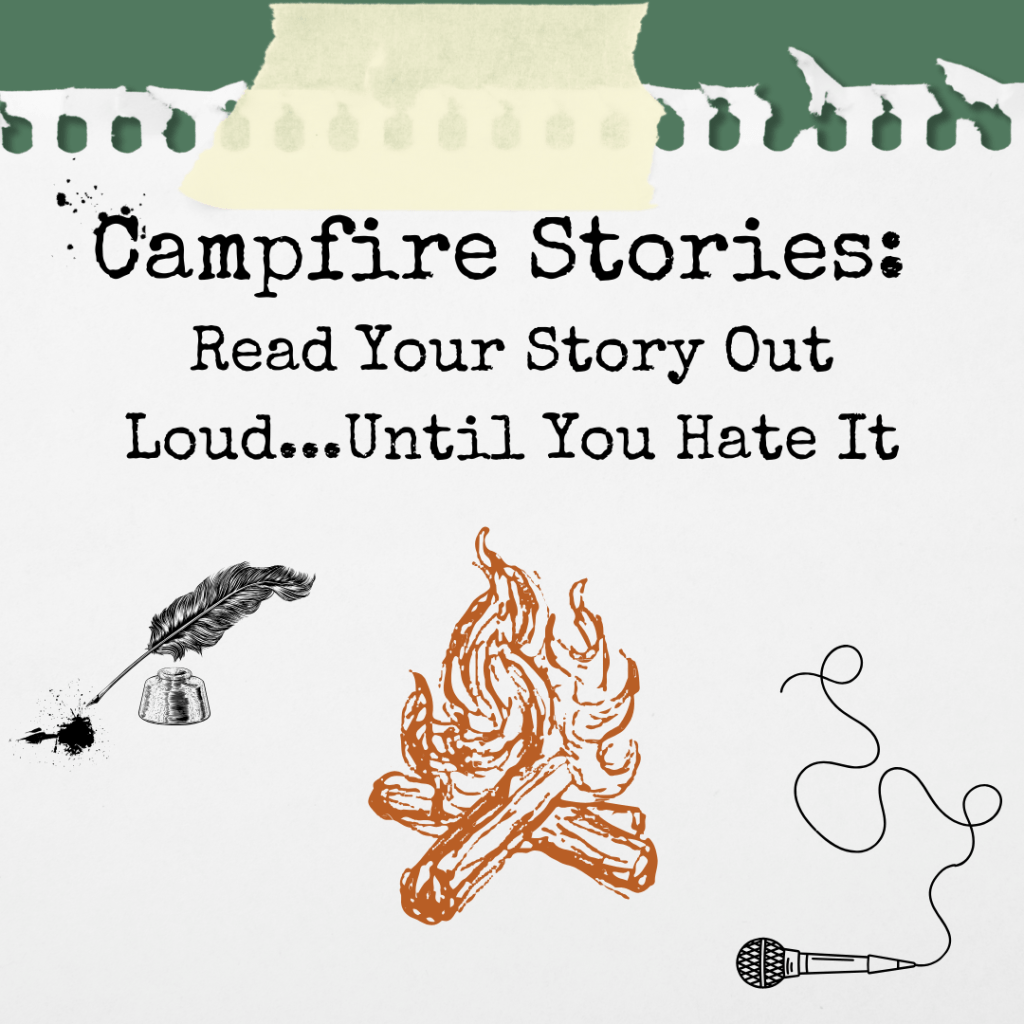 Graphic - Campfire Stories: Read Your Story Out Loud...Until You Hate It